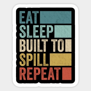 Funny Eat Sleep Spill Name Repeat Retro Music Fanart Vintage Sticker